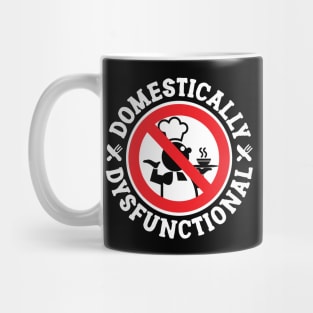 Domestically dysfunctional Mug